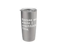 Excusez-moi pendant que je réfléchis trop à ce drôle rétro Gobelet isotherme en acier inoxydable double paroi