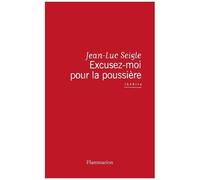 Jean-Luc Seigle - Excusez-moi pour la poussière : Le testament joyeux de Dorothy Parker - Broché