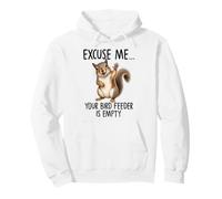 Excusez-Moi, Votre mangeoire à Oiseaux est Vide. Écureuil Amusant Sweat à Capuche