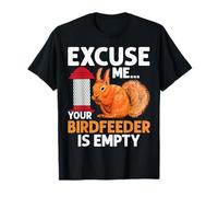 Excusez-Moi, Votre mangeoire à Oiseaux est Vide T-Shirt