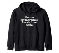 Excusez Mon étrangeté, Je Travaille à Domicile Sweat à Capuche