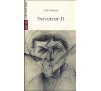 Executeur 14 - Adel Hakim - Quatre-Vents Eds Des - broché - Théâtre