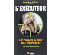 Exécuteur 311 LE SANG NOIR DES REPENTIS
