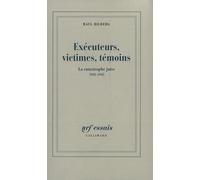 Exécuteurs, victimes, témoins. La catastrophe juive, 1933-1945