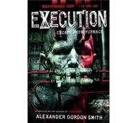 Execution by Alexander Gordon Smith Alexander Gordon Smith (Auteur)