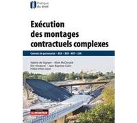Exécution des montages contractuels complexes: Contrats de partenariats - BEA - BEH -AOT - LOA