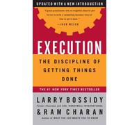 Execution: The Discipline of Getting Things Done