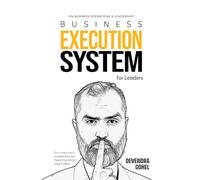 Execution System for Leaders: The Practical Guide to Building Roles, SOPs, and Accountability Systems That Scale Businesses