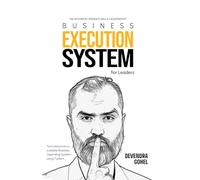 Execution Systems for Leaders: The Practical Guide to Building Roles, SOPs, and Accountability Systems That Scale Businesses