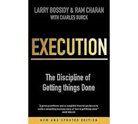 Execution: The Discipline of Getting Things Done.