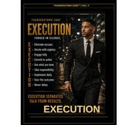 Execution - Thunderstorm Code (Vol. V): 120 Pages | 8.5 x 11 | Lined Composition Notebook for Men | Execution Separates Talk From Results.