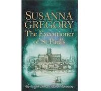 Executioner Of St Pauls Susanna Gregory, (Auteur)