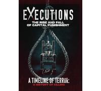Exécutions - La montée et la chute de la peine capitale