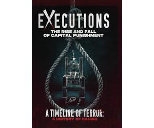 Exécutions - La montée et la chute de la peine capitale