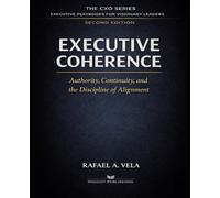 Executive Coherence: Authority, Continuity, and the Discipline of Alignment