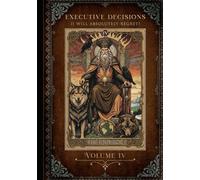 Executive Decisions I Will Absolutely Regret, Volume IV - The Emperor: A 150-Page Lined Journal for Thoughts, Plots & Plans
