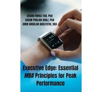 Executive Edge: Essential MBA Principles for Peak Performance