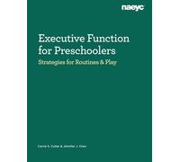 Executive Function for Preschoolers Strategies for Routines and Play - Carrie S. Cutler - The National Association for the Education of Young Children - ebook (ePub) - Livre