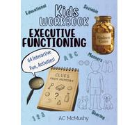 Executive Functioning: Kids Workbook