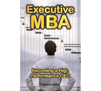 Executive MBA: Becoming a High-Performance CEO