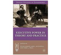 Executive Power In Theory And Practice