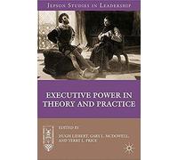 Executive Power In Theory And Practice