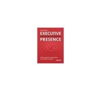 Executive Presence - Mehr Als Der Erste Eindruck