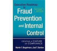 Executive Roadmap to Fraud Prevention and Internal Control by Joel T. Bartow Joel T. Bartow (Auteur)