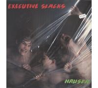 EXECUTIVE SLACKS - Nausea