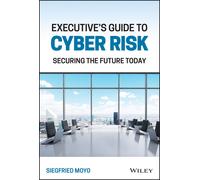 Executive's Guide To Cyber Risk