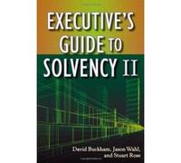 Executive's Guide to Solvency II David Buckham, Jason Wahl, Stuart Rose, Subrahmanyam Munagala (Auteur)