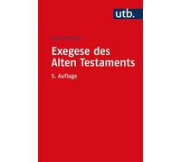 Exegese Des Alten Testaments: Ein Methoden- Und Arbeitsbuch