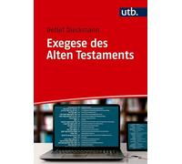 Exegese des Alten Testaments: Eine Anleitung