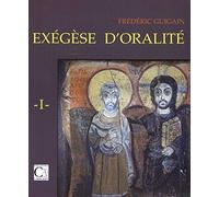 Exégèse d'oralité: Tome 1