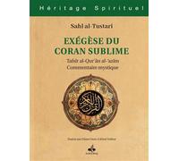 Exégèse du Coran sublime Tafsir al-Quran al-Karim - Sahl Al-Tustari - Albouraq - relié - Etude