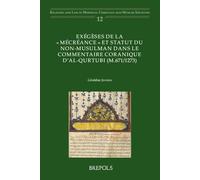 Exégèses de la « mécréance » et statut du non-musulman dans le Commentaire coranique d’al-Qurtubi (m.671/1273)