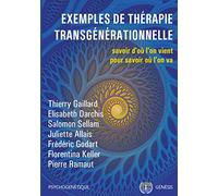 Exemples de thérapie transgénérationnelle: Savoir d'où l'on vient pour savoir où l'on va