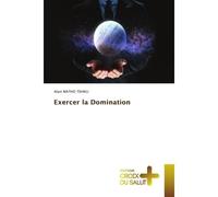 Exercer la Domination - Alain Matho Tshiku - Croix Du Salut - Poche - Essai
