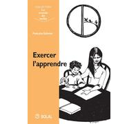 Exercer l'apprendre 2006 - Françoise Estienne-Dejong - Solal Eds - broché - Scolaire / Universitaire