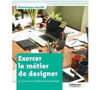 Dominique Serrell – Exercer le métier de designer – Du statut au contrat d'exploitation – Broché