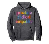 Exercez l'empathie radicale Sweat à Capuche