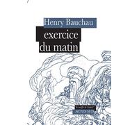 Henry Bauchau – Exercice du matin – Poésie – Broché