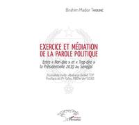 Exercice Et Médiation De La Parole Politique - Entre "Non-Dire" Et "Trop-Dire" La Présidentielle 2019 Au Sénégal