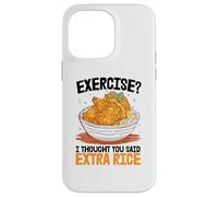 Exercice Je pensais Que tu avais Dit Un supplément de Riz Coque pour iPhone 14 Pro Max