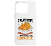 Exercice Je pensais Que tu avais Dit Un supplément de Riz Coque pour iPhone 15 Pro Max