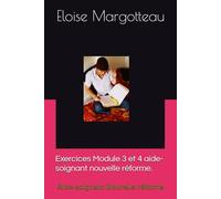 Exercice Module 3 et 4 aide-soignant nouvelle réforme.: Aide-soignant Nouvelle réforme.