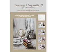 Exercices à l'aquarelle n°9 - Les natures mortes