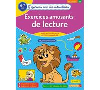 Exercices amusants de lecture (6-7 a.) - (J'apprends avec des autocollants) Avec autocollants repositionnables, 6-7 ans - Collectif - Chantecler - broché - Scolaire / Universitaire