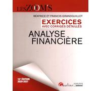 Exercices avec corrigés détaillés - Analyse financière: 43 exercices d'analyse financière avec des corrigés détaillés (2020-2021)