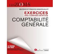 Exercices avec corrigés détaillés - Comptabilité générale: 85 exercices de comptabilité générale avec des corrigés détaillés